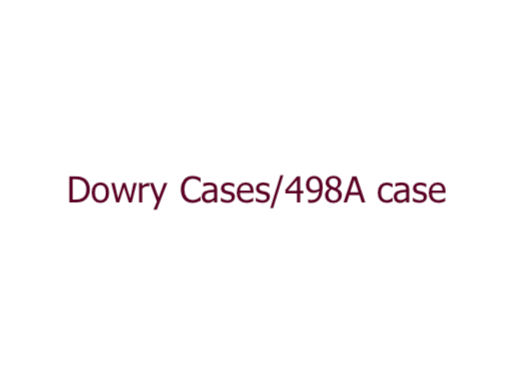 Dowry/498 IPC Case